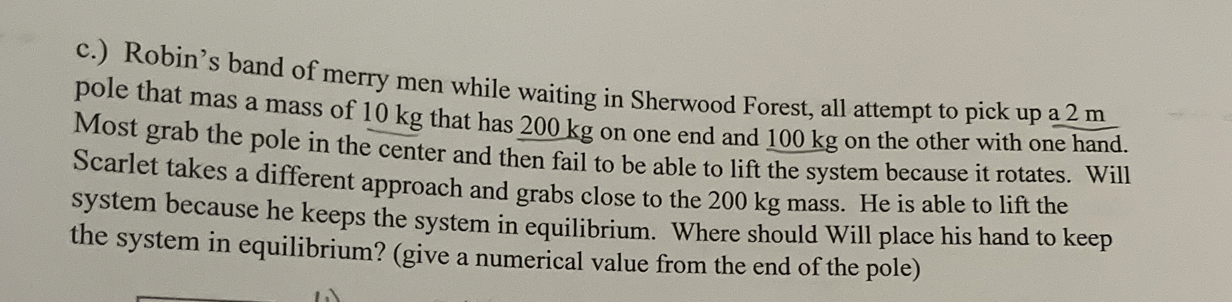 c . ) Robin's band of merry men while waiting in