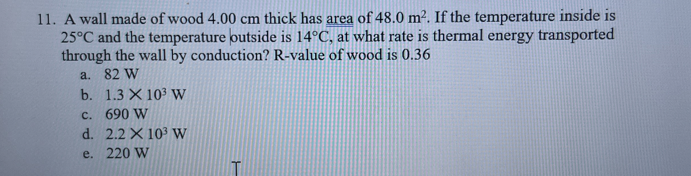 A wall made of wood 4 . 0 0 cm thick has area of