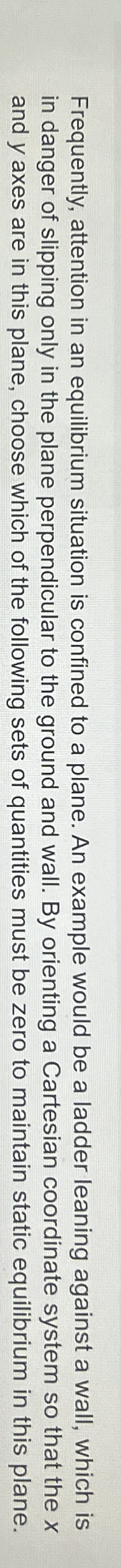 Frequently, attention in an equilibrium situation