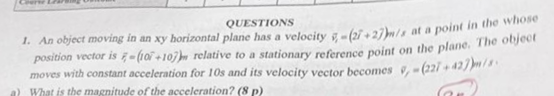 QUESTIONS An object moving in an x y horizontal
