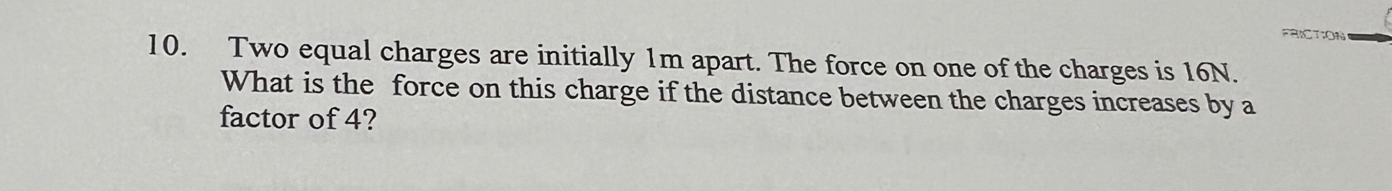 Two equal charges are initially 1 m apart. The