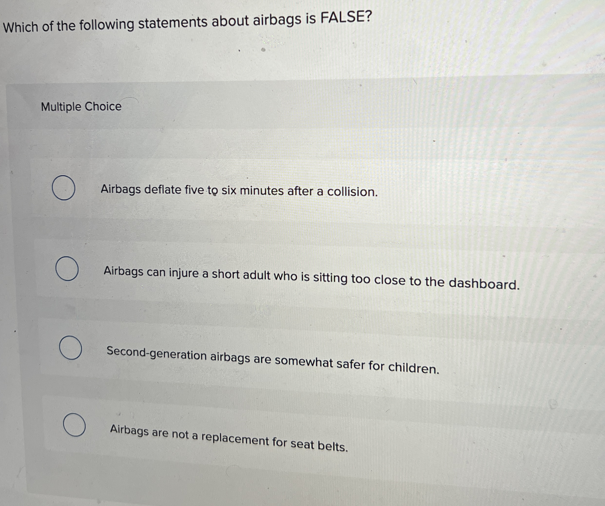 Which of the following statements about airbags