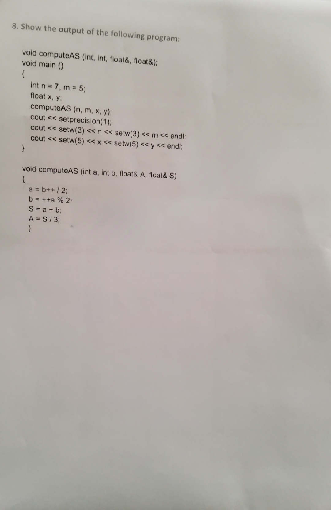 Show the output of the following program: void