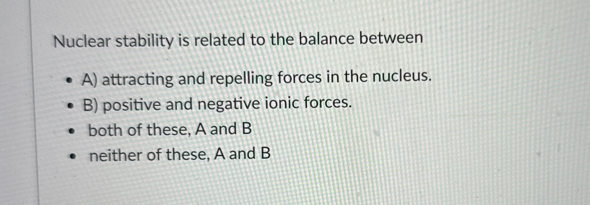 Nuclear stability is related to the balance