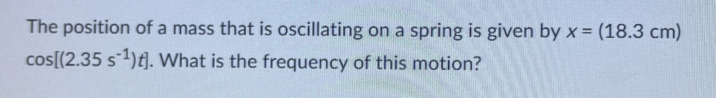 The position of a mass that is oscillating on a