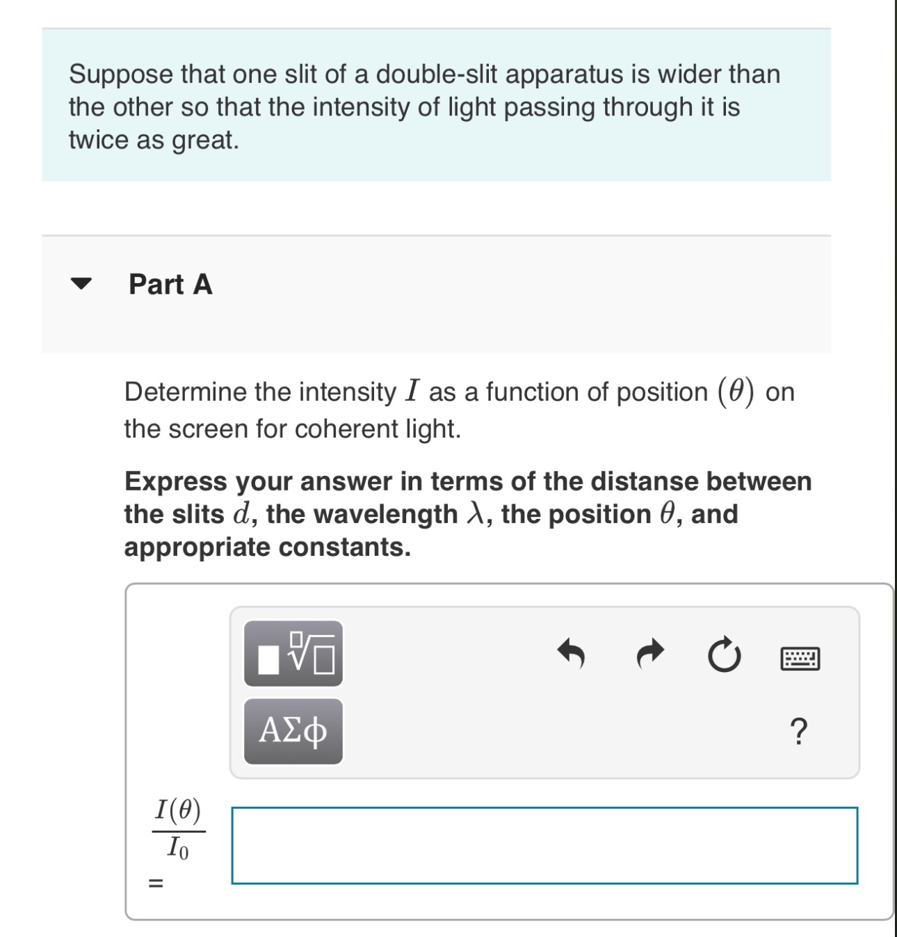 Suppose that one slit of a double - slit