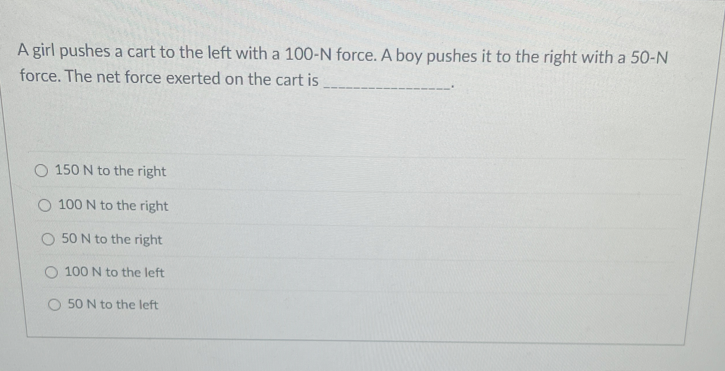 A girl pushes a cart to the left with a 1 0 0 - N