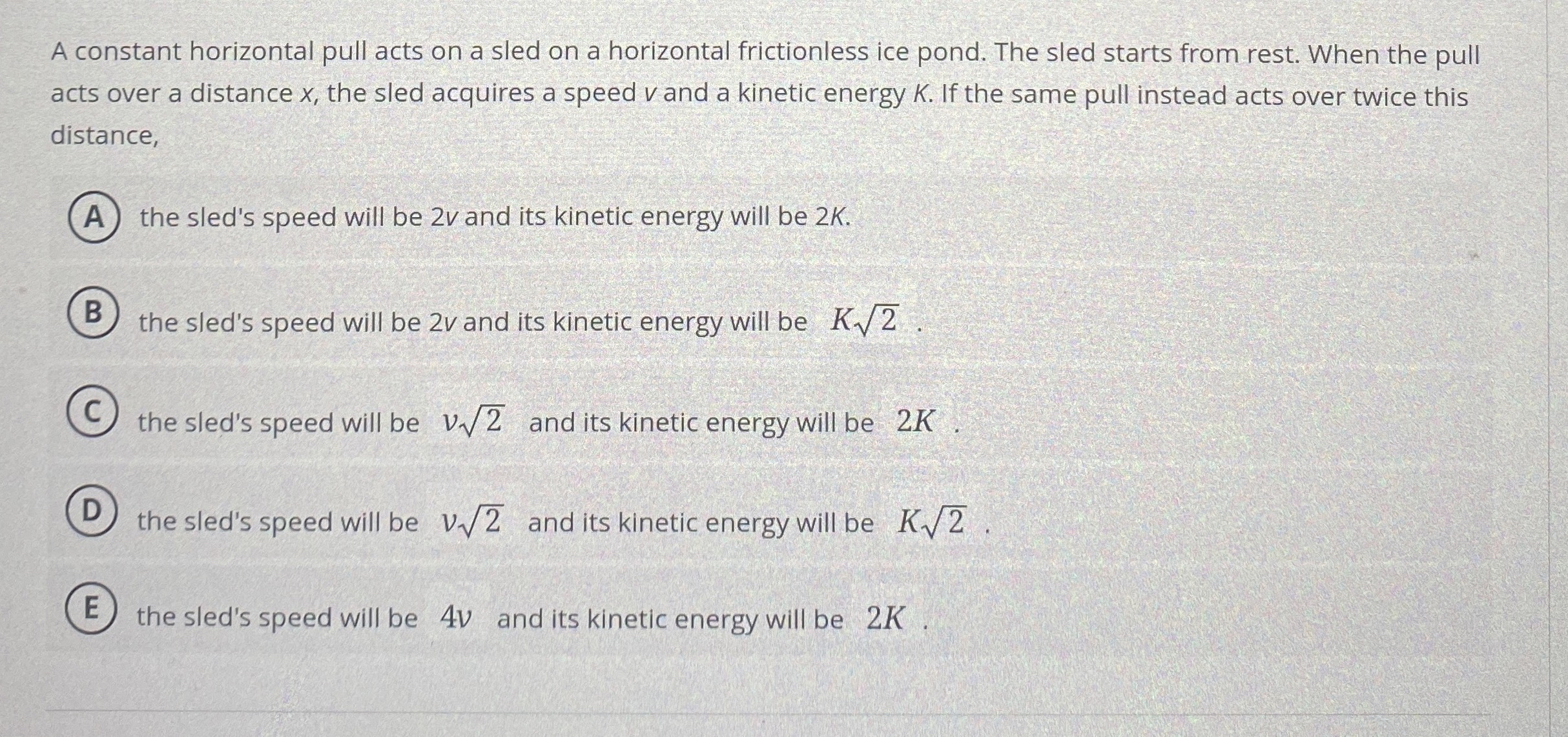 A constant horizontal pull acts on a sled on a