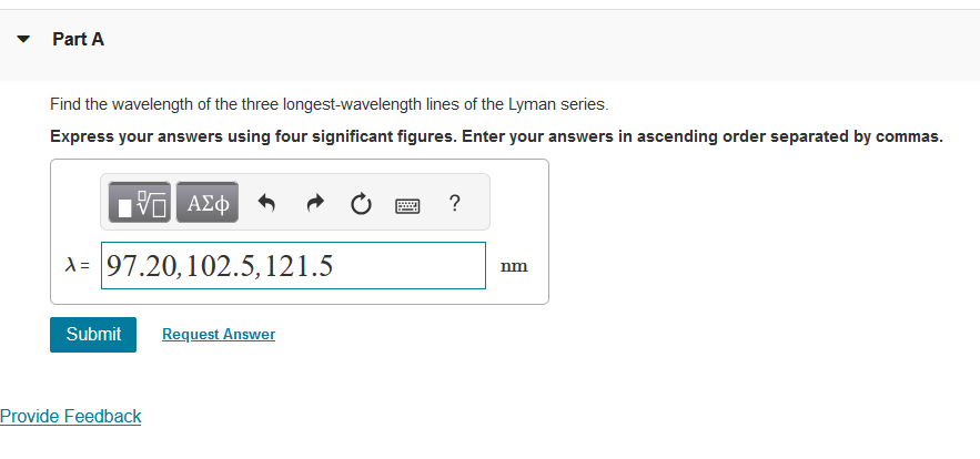 Part A Find the wavelength of the three longest -