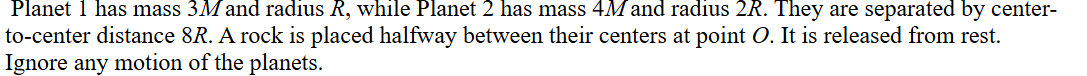 Planet 1 has mass \ ( 3 M \ ) and radius \ ( R \