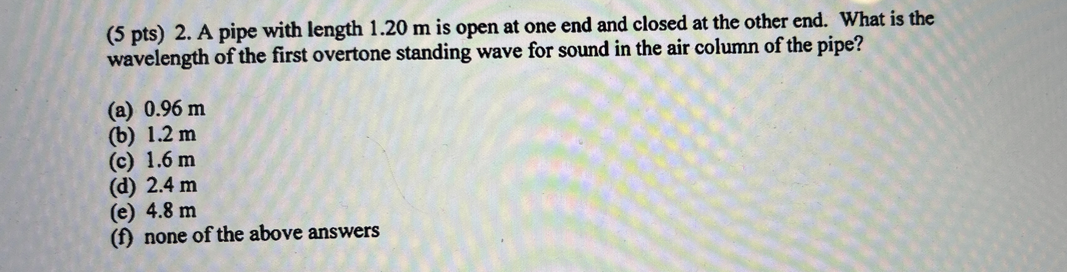 ( 5 pts ) 2 . A pipe with length 1 . 2 0 m is