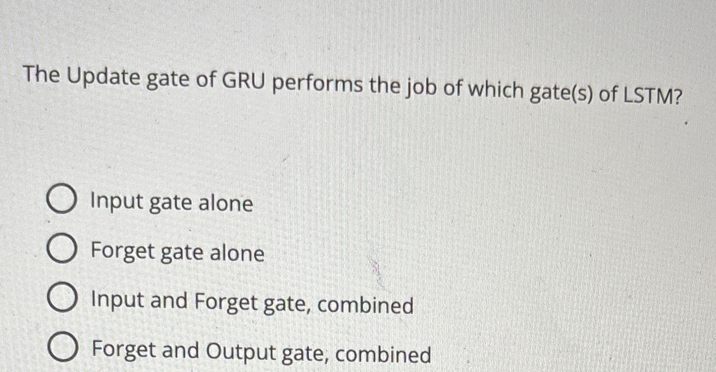 The Update gate of GRU performs the job of which