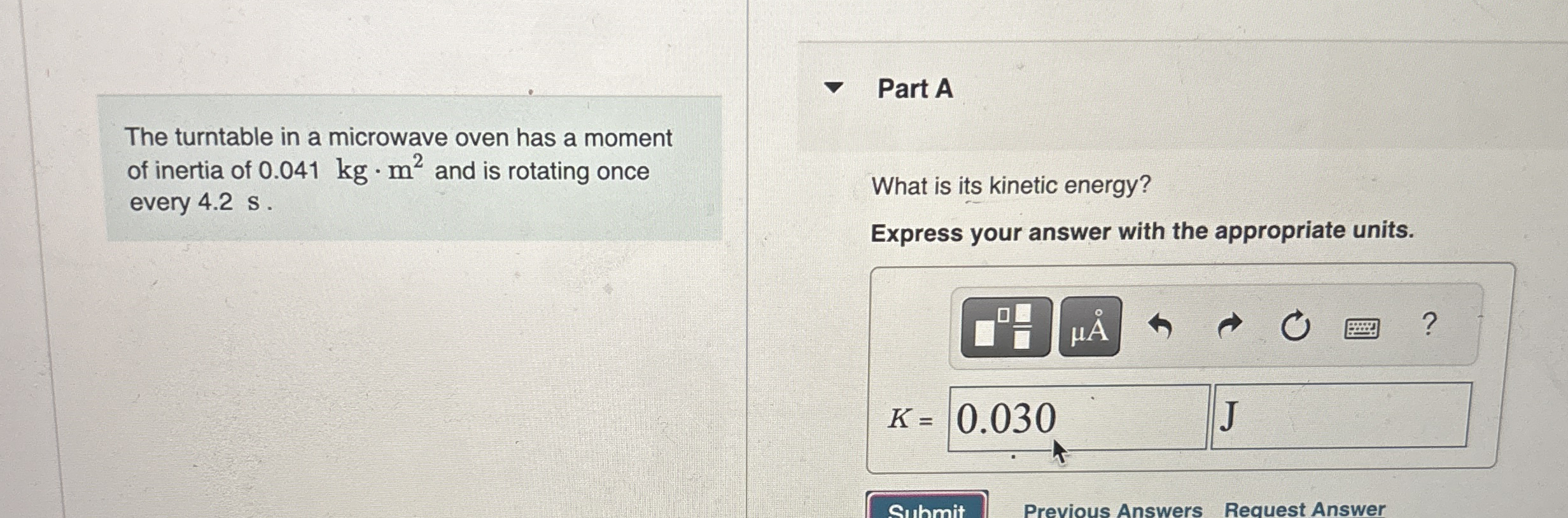 The turntable in a microwave oven has a moment of