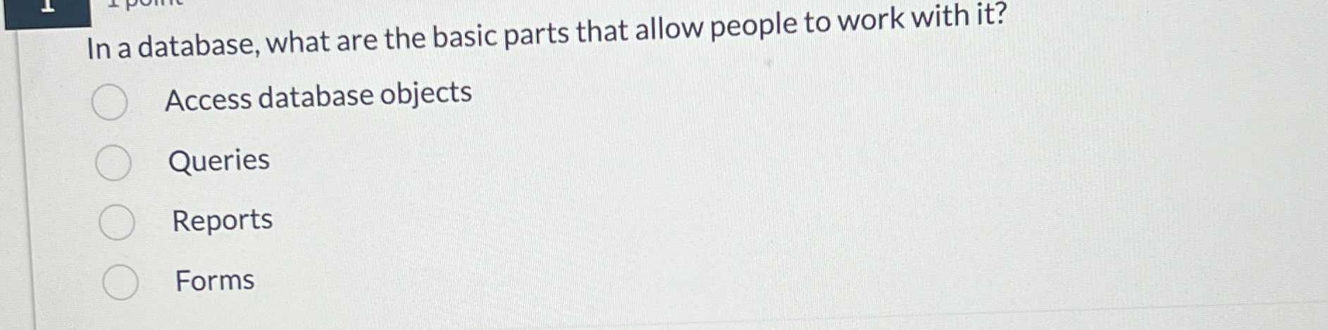 In a database, what are the basic parts that
