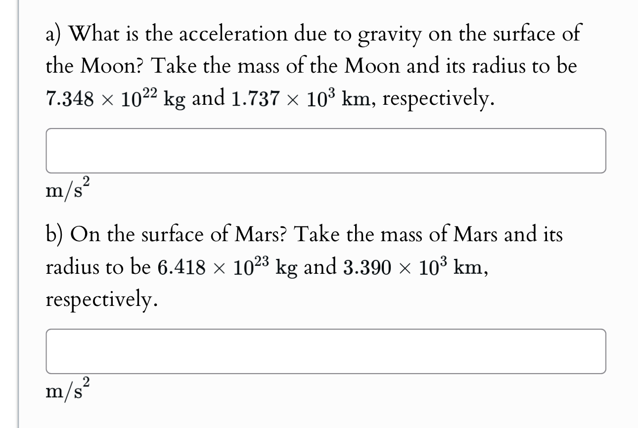 a ) What is the acceleration due to gravity on