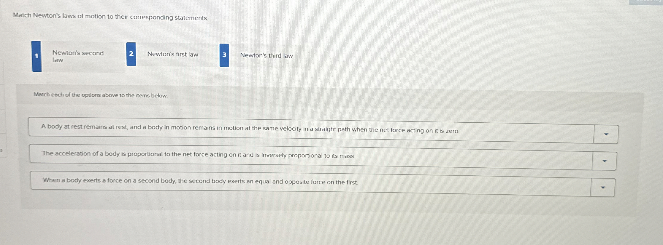 Match Newton's laws of motion to their