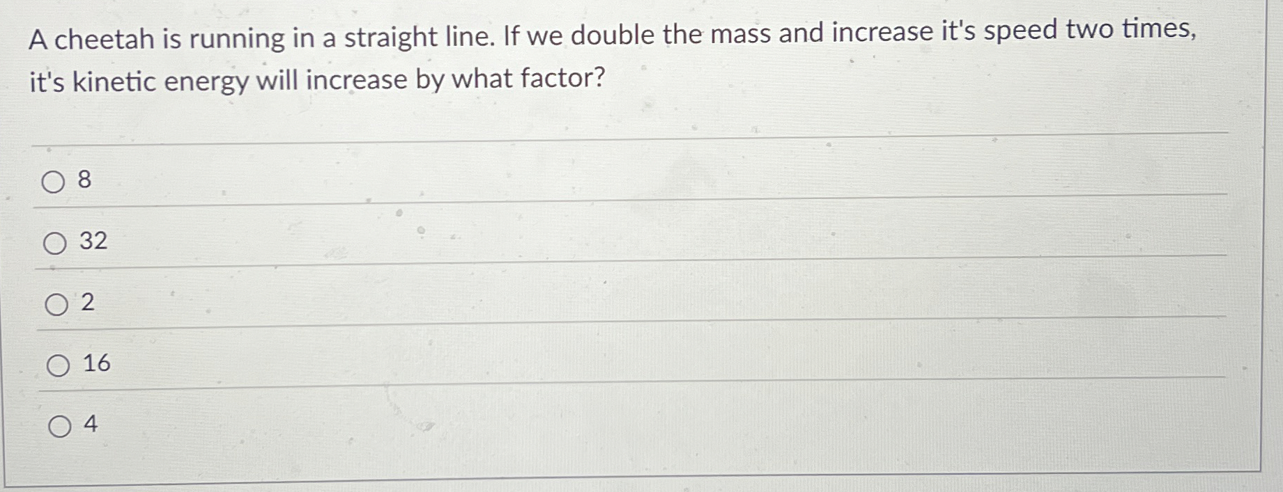 A cheetah is running in a straight line. If we
