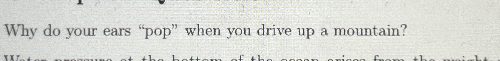 Why do your ears "pop" when you drive up a