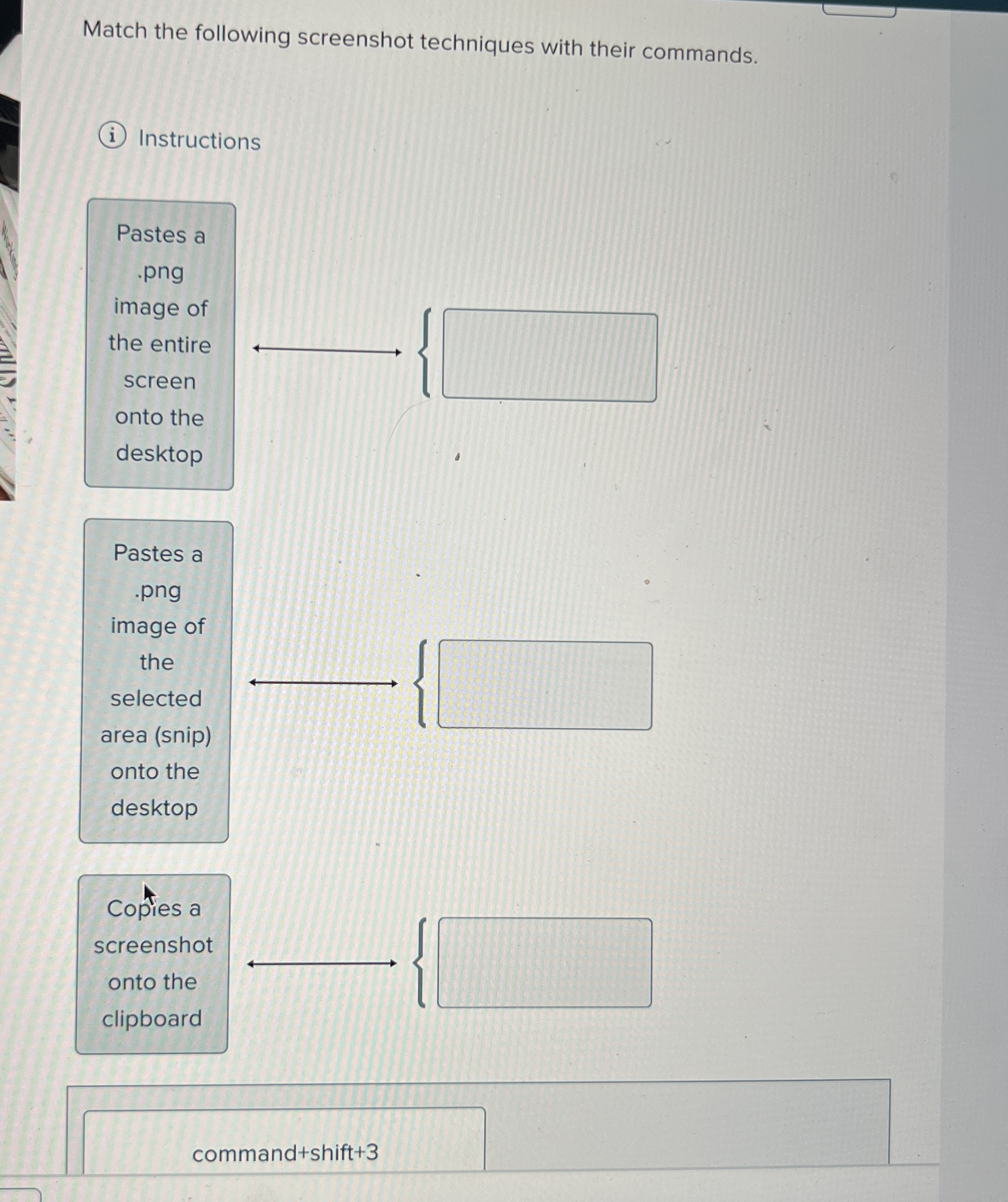 Match the following screenshot techniques with
