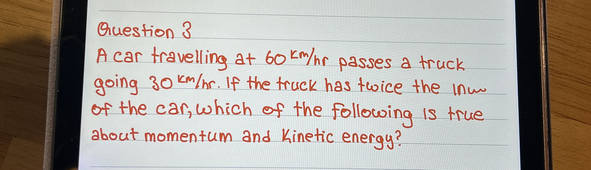 Question 3 A car travelling at 6 0 k m h r passes