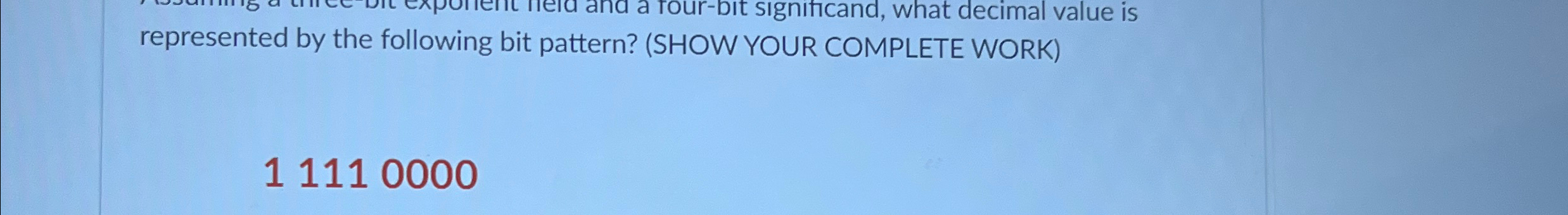 represented by the following bit pattern? ( SHOW