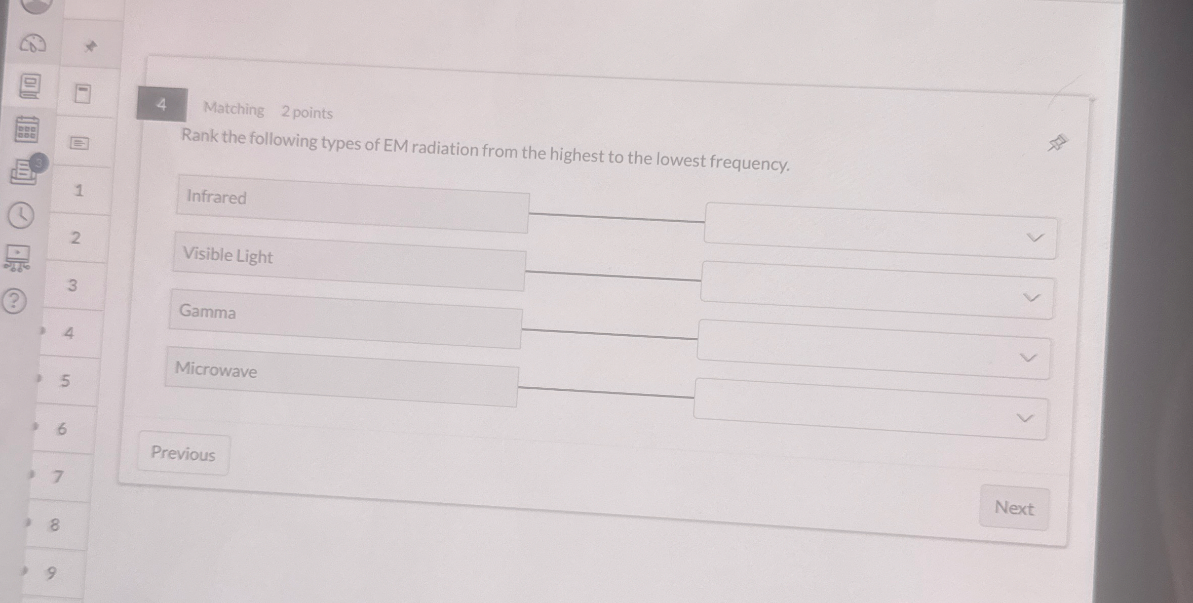 4 Matching 2 points Rank the following types of