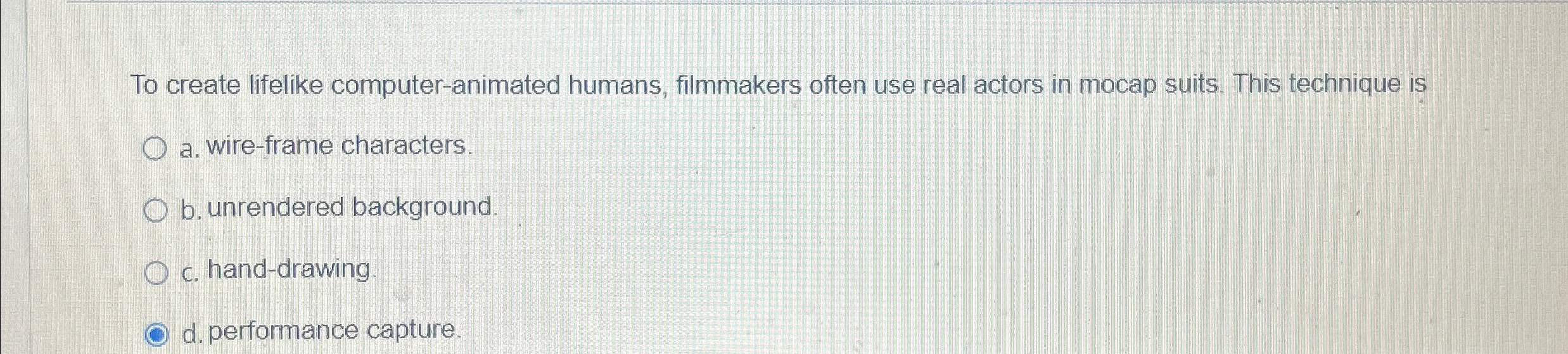 To create lifelike computer - animated humans,