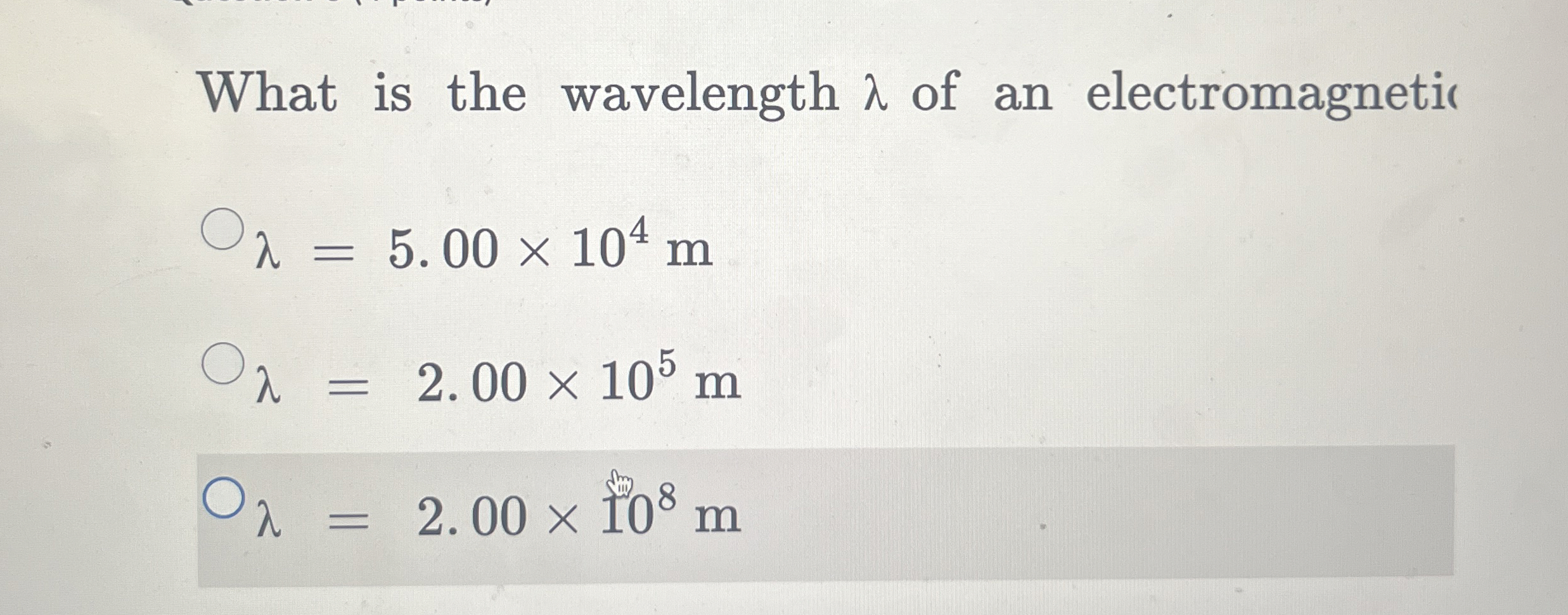 What is the wavelength of an electromagnetis = 5