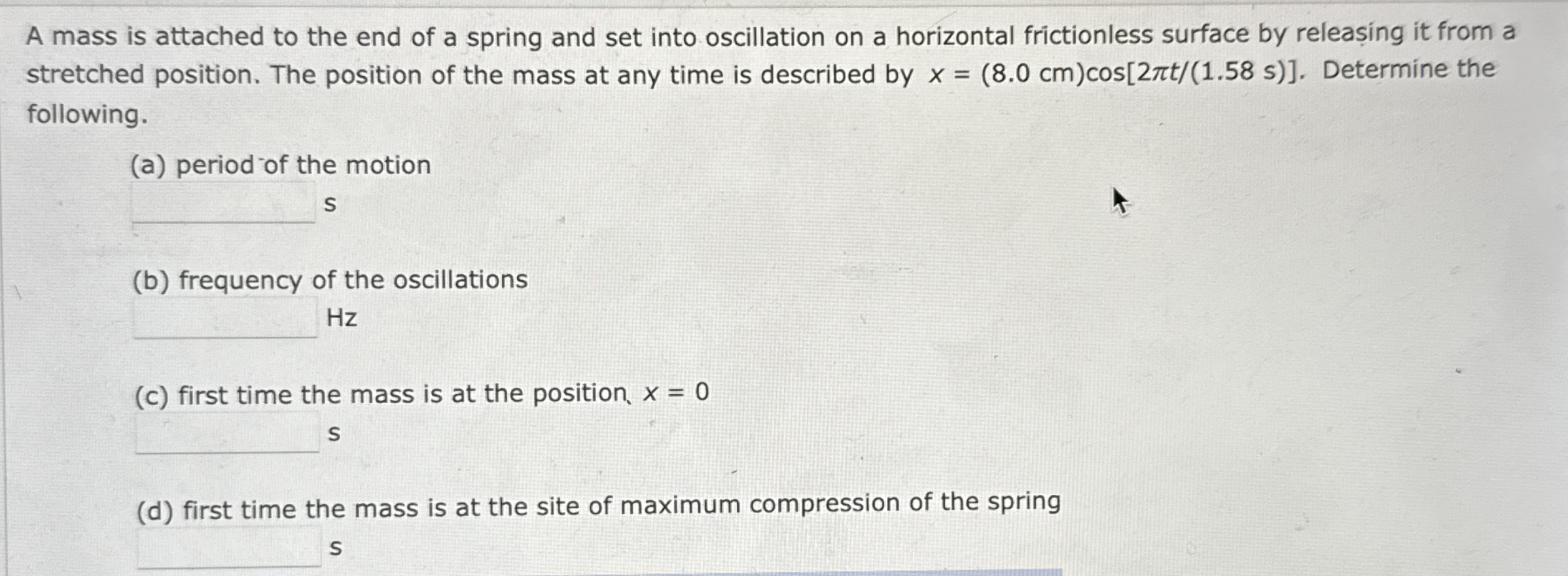 A mass is attached to the end of a spring and set