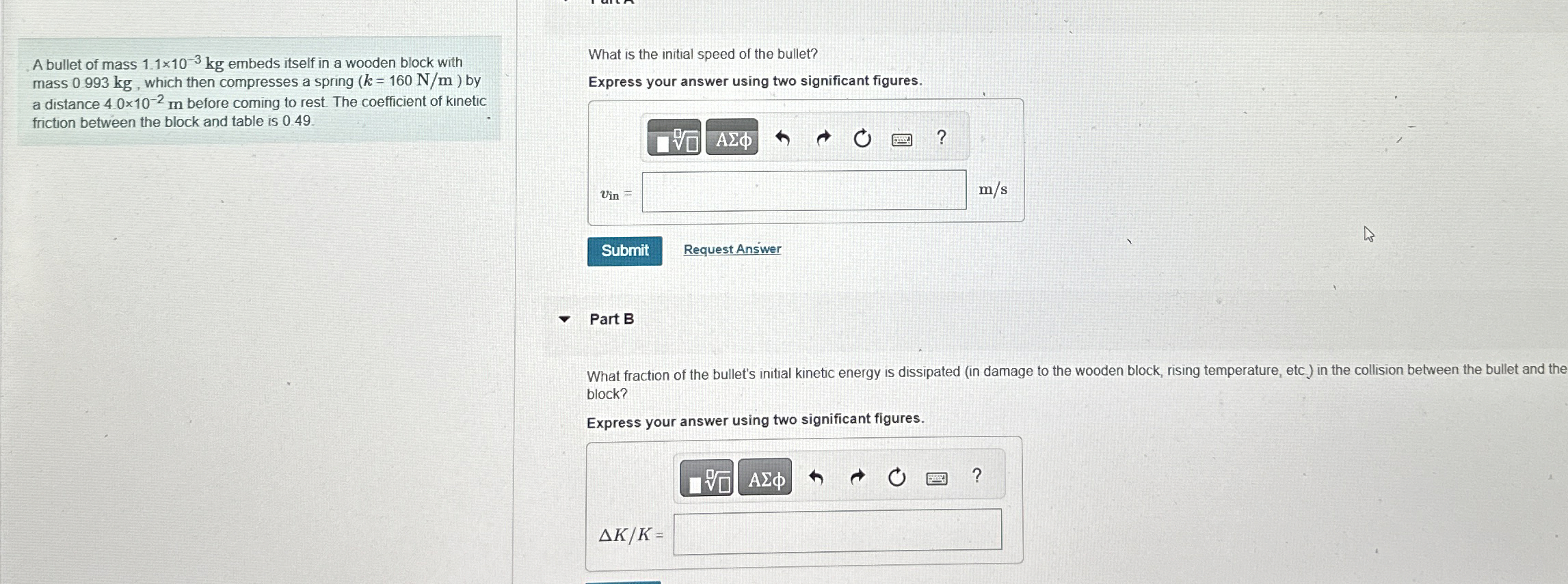 A bullet of mass 1 . 1 1 0 - 3 k g embeds itself