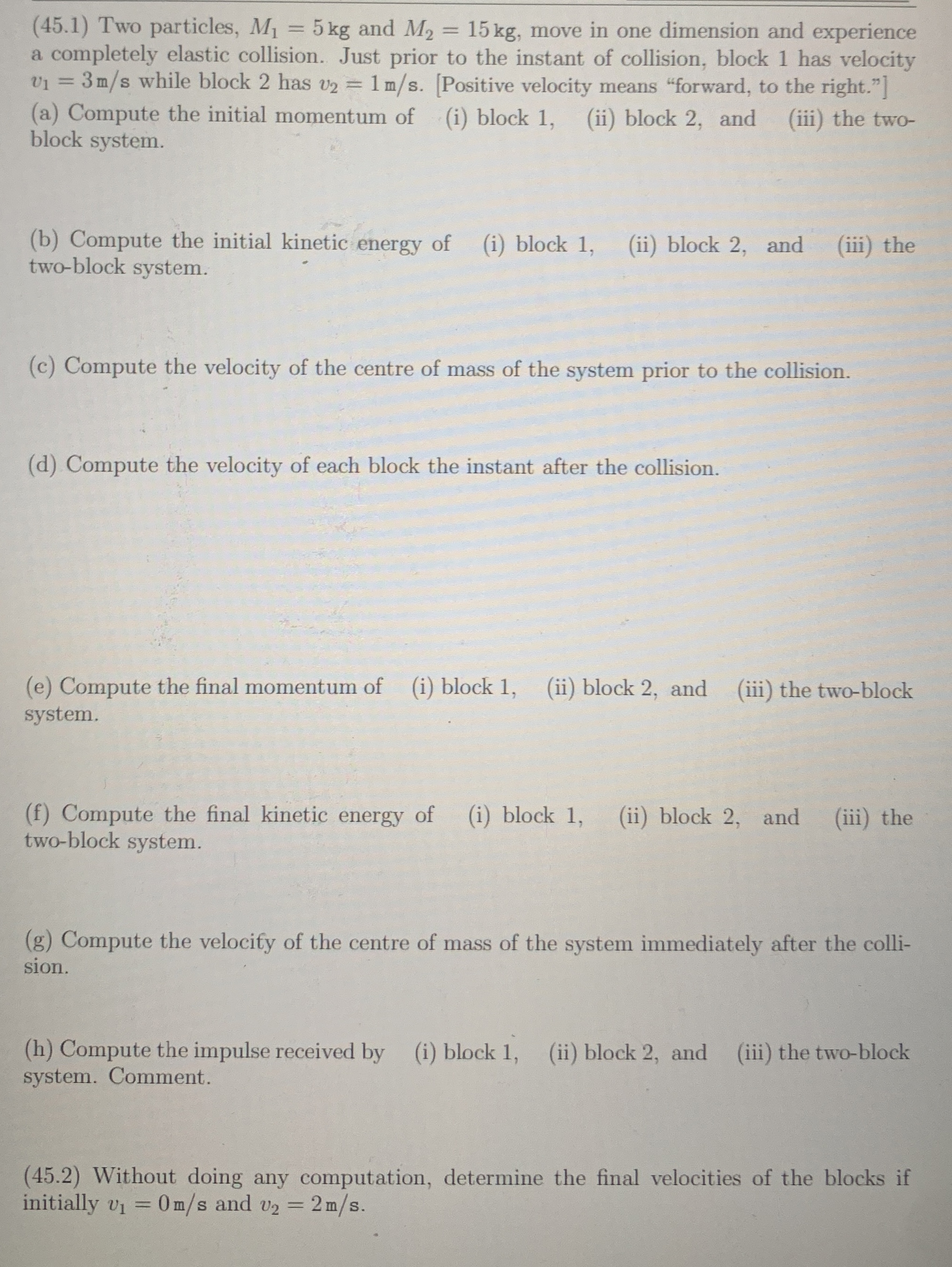 ( 4 5 . 1 ) Two particles, M 1 = 5 k g and M 2 =