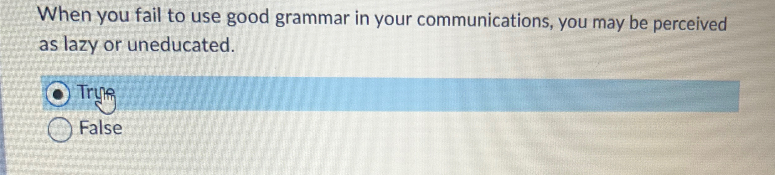When you fail to use good grammar in your