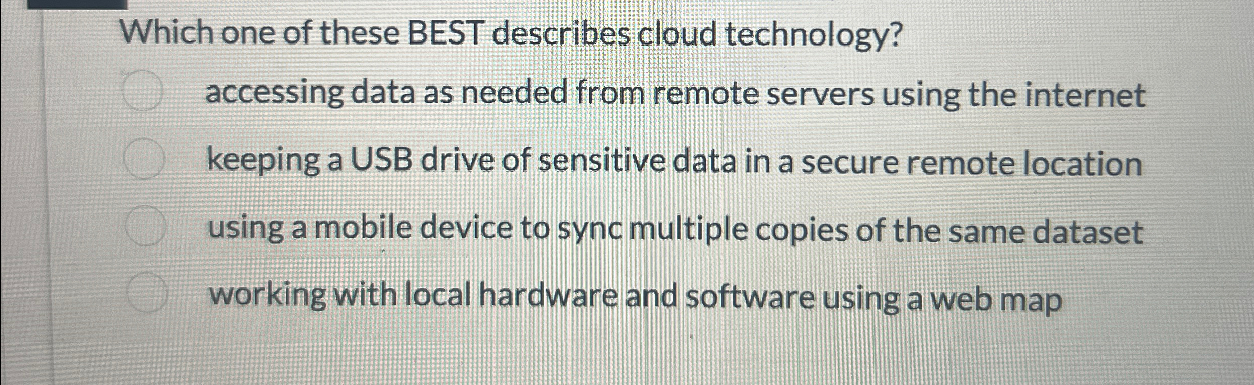 Which one of these BEST describes cloud
