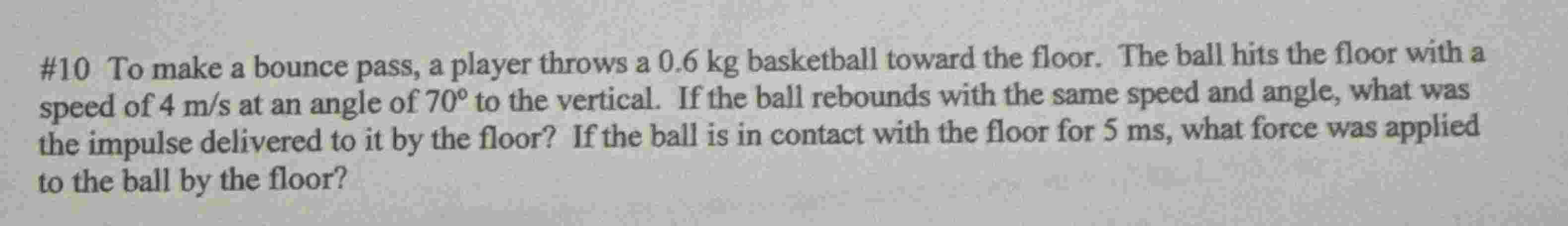 \ # 1 0 To make a bounce pass, a player throws a