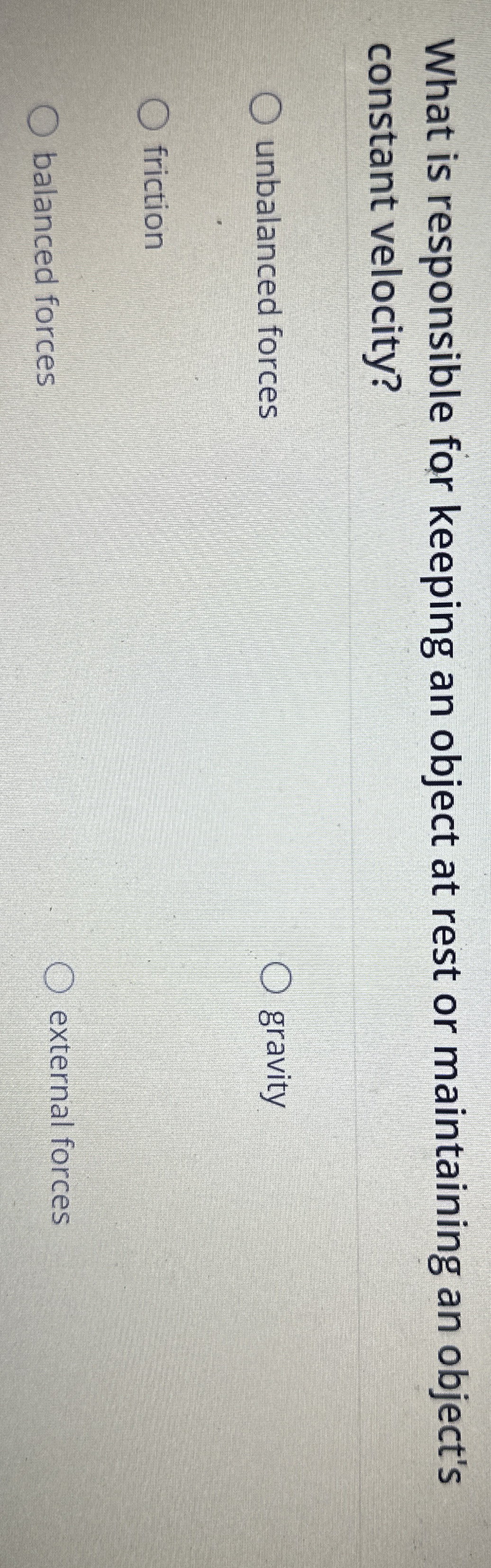 What is responsible for keeping an object at rest