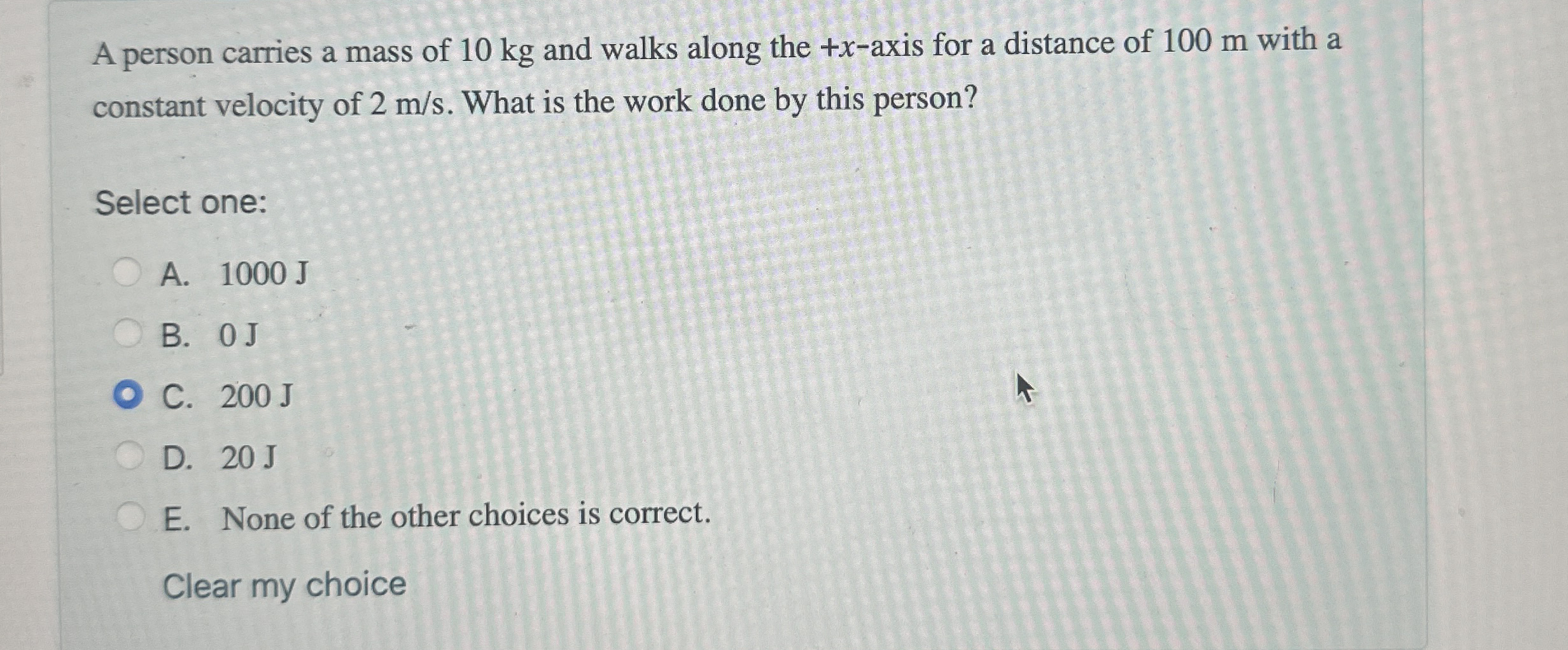 A person carries a mass of 1 0 kg and walks along