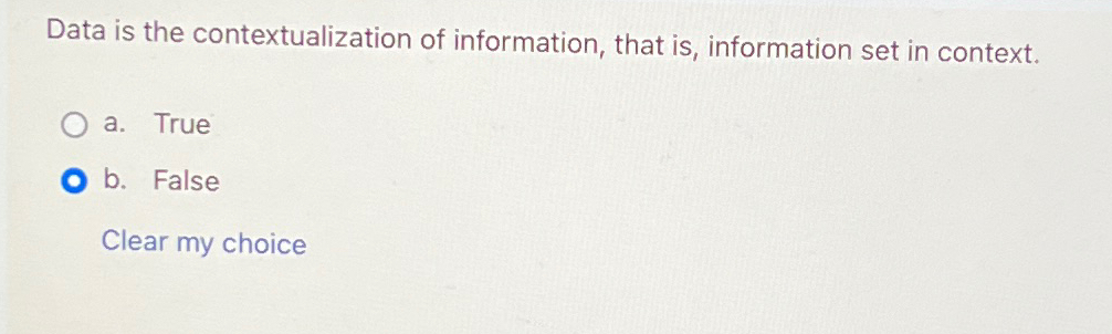 Data is the contextualization of information,