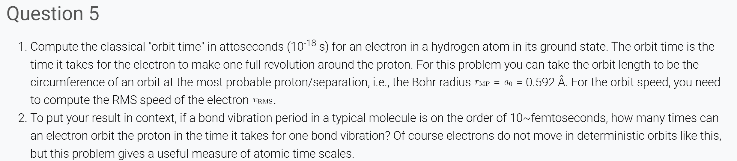 Question 5 1 . Compute the classical "orbit time"