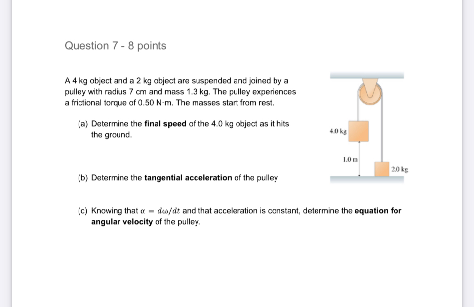 Question 7 - 8 points A 4 kg object and a 2 kg