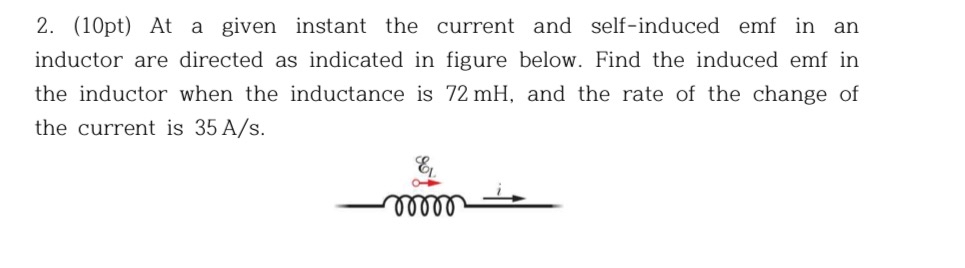 ( 1 0 pt ) At a given instant the current and
