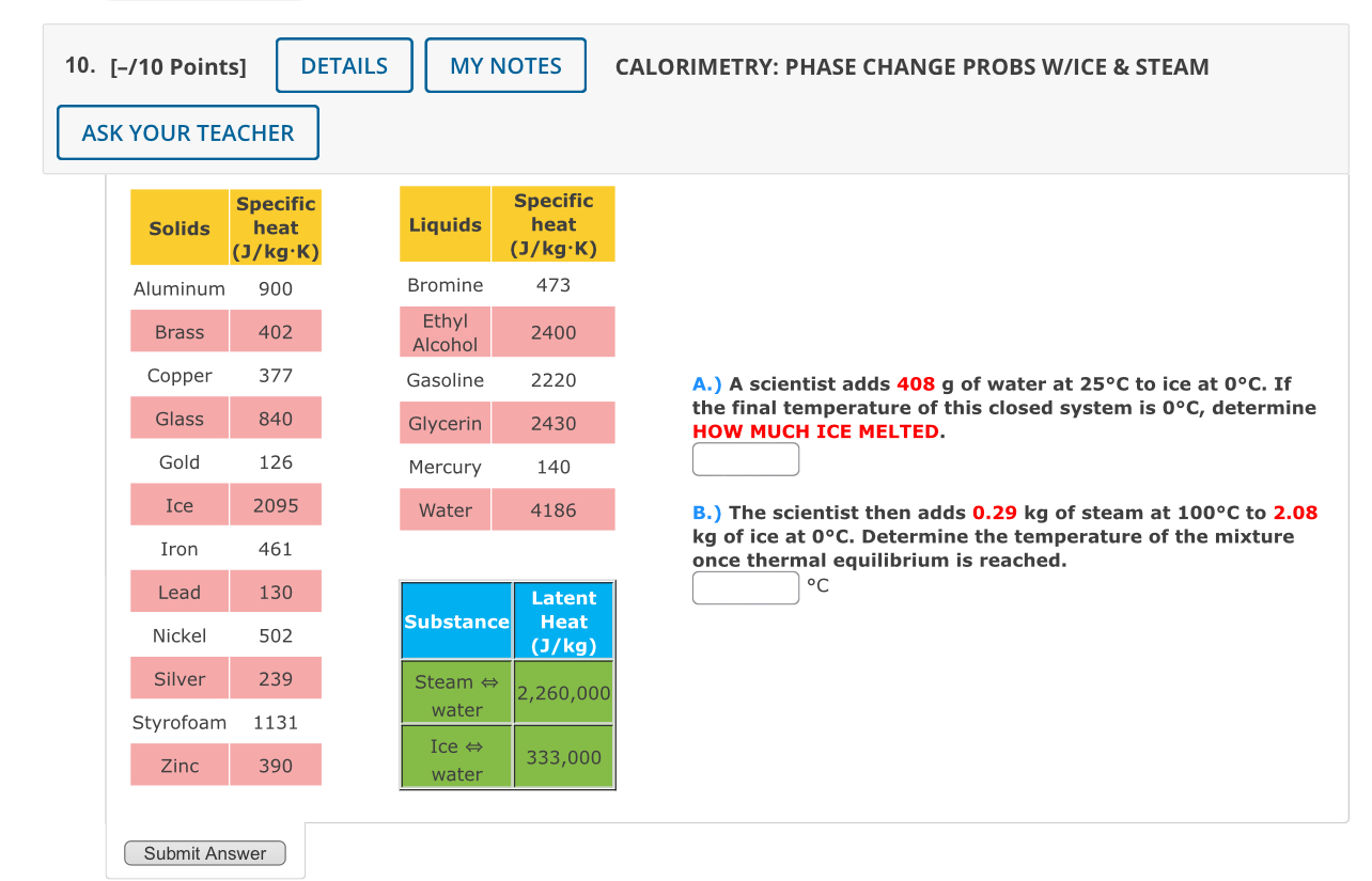 [ - / 1 0 Points ] CALORIMETRY: PHASE CHANGE