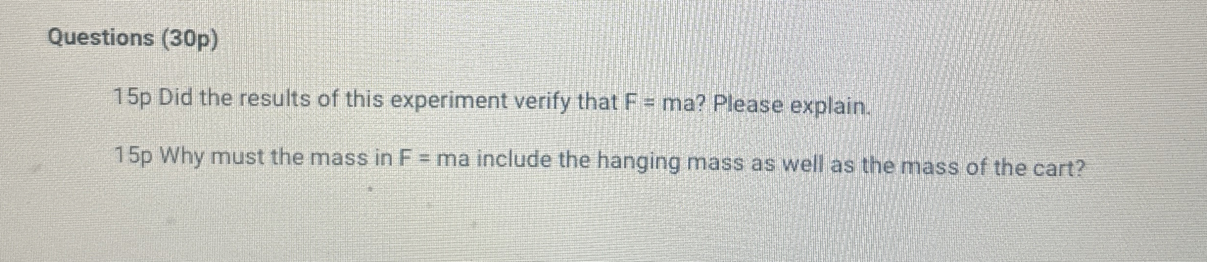 Questions ( 3 0 p ) 1 5 p Did the results of this