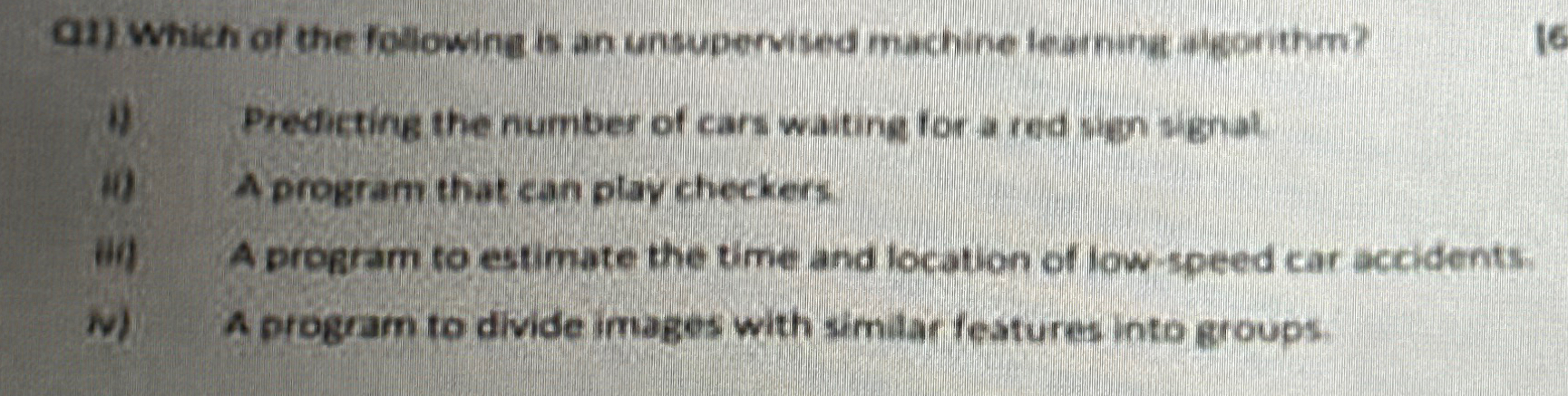 an ) Which of the followine is an unsuperwised