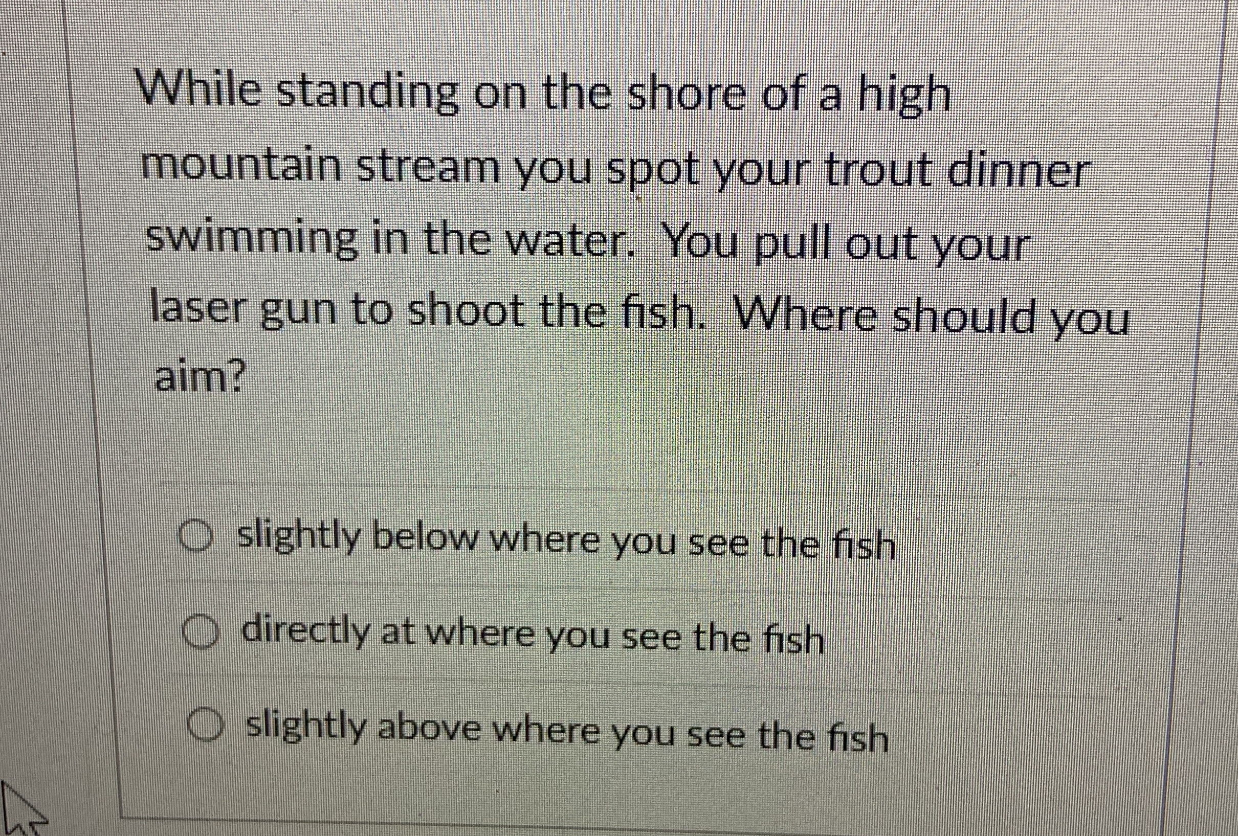 While standing on the shore of a high mountain