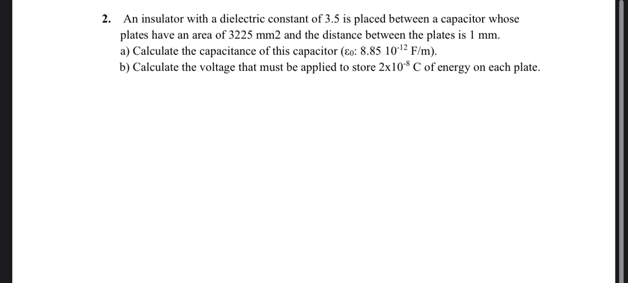 An insulator with a dielectric constant of 3 . 5