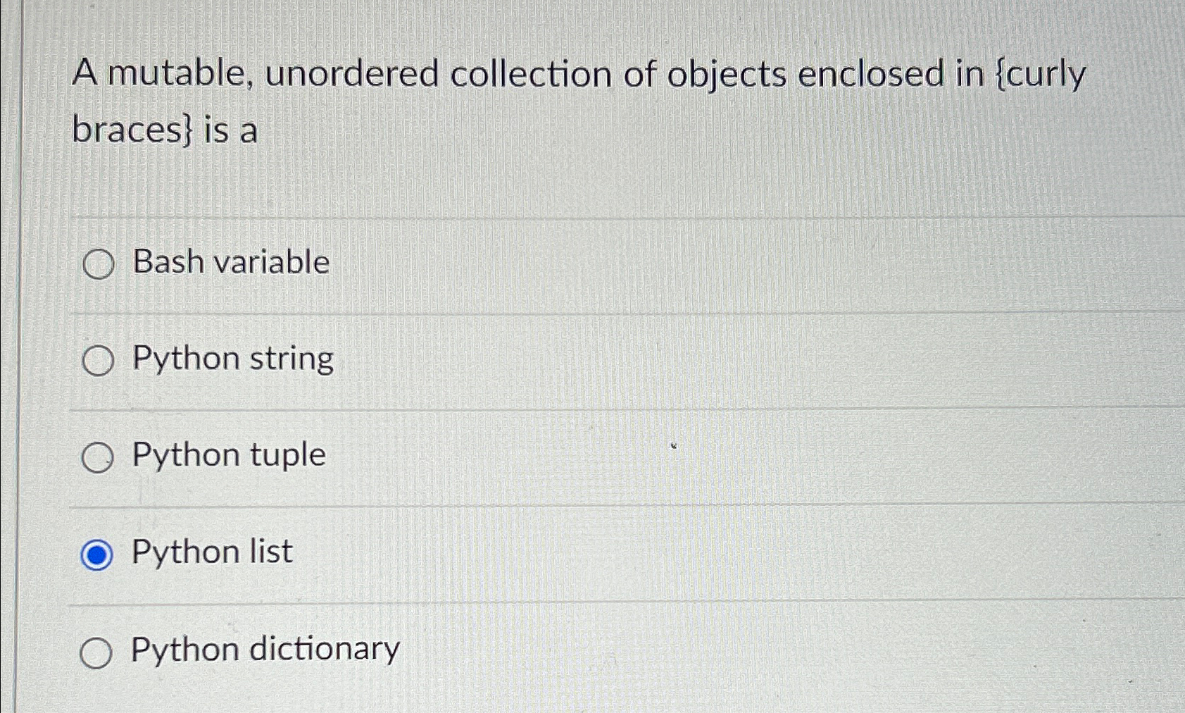 A mutable, unordered collection of objects