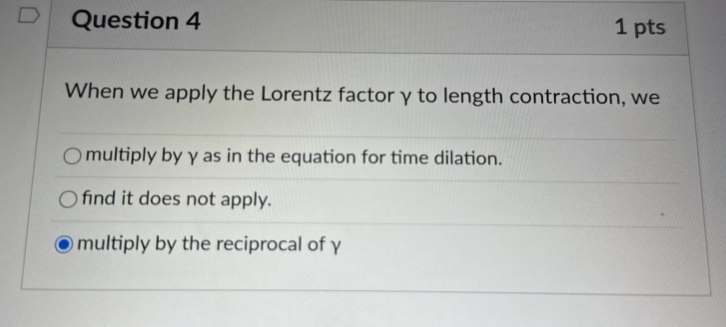 Question 4 When we apply the Lorentz factor to