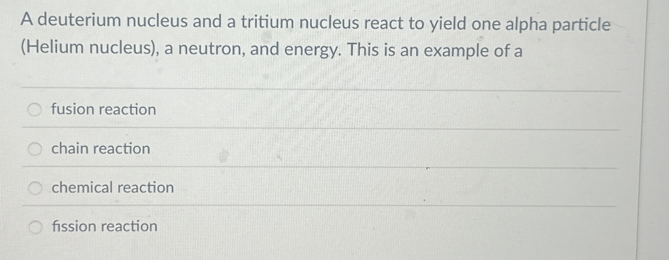 A deuterium nucleus and a tritium nucleus react