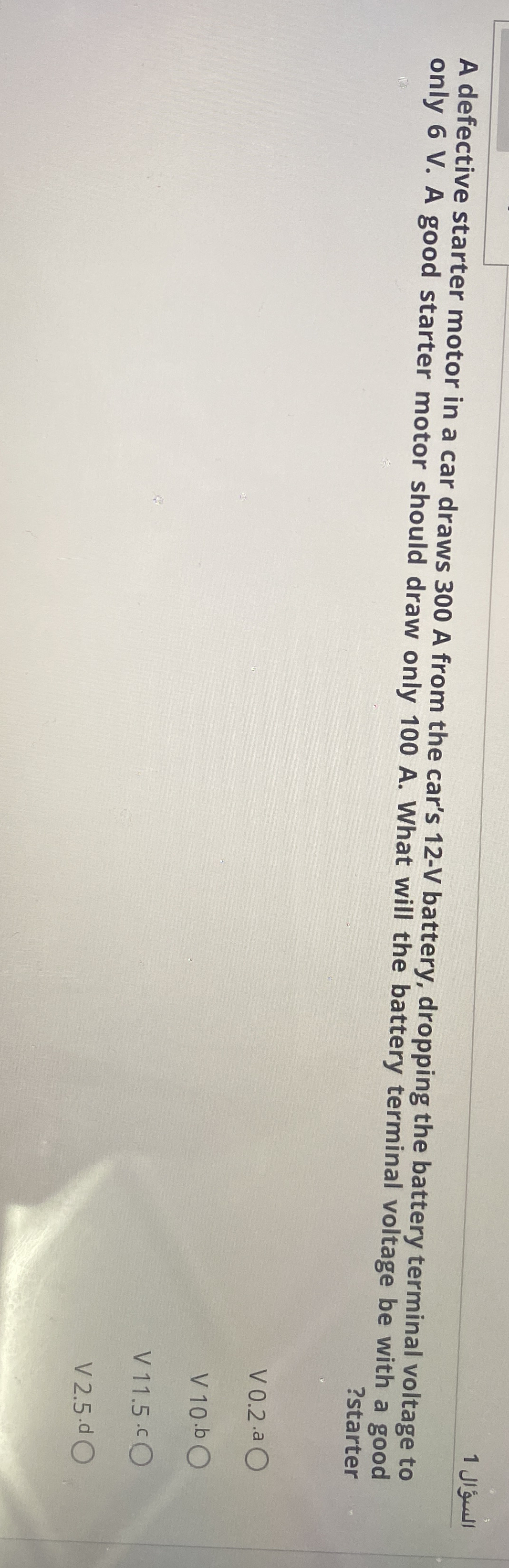 1 A defective starter motor in a car draws 3 0 0