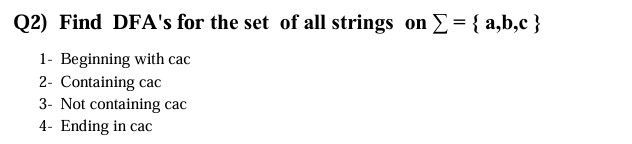 Q 2 ) Find DFA's for the set of all strings on ?